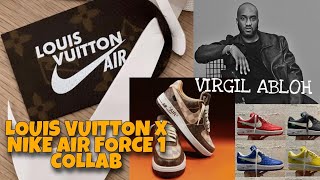 LOUIS VUITTON X NIKE AIR FORCE 1 | VIRGIL ABLOH