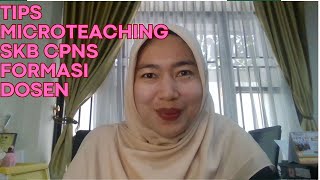 Tips Microteaching SKB CPNS Formasi Dosen (Part 1)