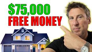 $75,000 FREE MONEY Grants, Even Renovate your Home for FREE! No loan