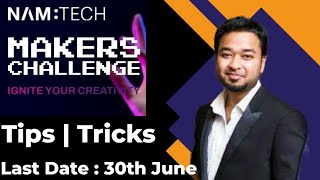 NAMTECH Makers Challenge | Eligibility | Registration | Everything You Need To Know