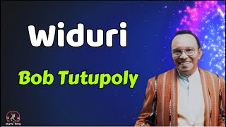 Bob Tutupoly  -  Widuri  (Lirik Lagu)