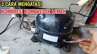 TRIK GAMPANG MENGATASI KOMPRESOR KULKAS HILANG TEKANAN