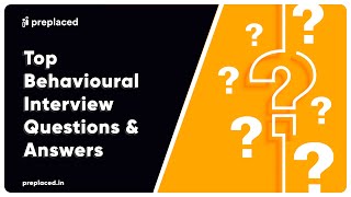 The Top Behavioural Interview Questions You'll Be Asked: Be Prepared!