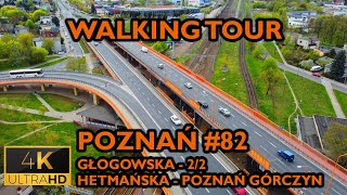 ⁴ᴷ⁶⁰ 🇵🇱 Poznan/Poland Walking Tour - #82 - Glogowska - Hetmanska - Poznan Gorczyn (April 2022) [4K]