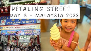 PETALING STREET CHINATOWN, PUDU HAWKER STALLS | Day 3 - MALAYSIA Family Travel Vlog 2022