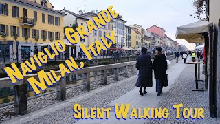 Naviglio Grande Milan, Italy Walking Tour - Winter 2023