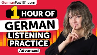 Practice Your German Listening Skills in 1 Hour | For Advanced Learners