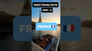 Crazy Travel Facts - Part 5: France 🇫🇷 #crazy #facts #shorts