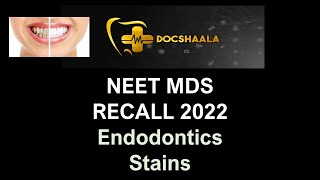 NEET MDS Recall 2022 | Stains | Endodontics