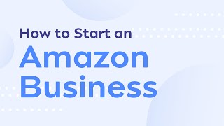 How to Start an Amazon Business - (Step by Step Tutorial!)