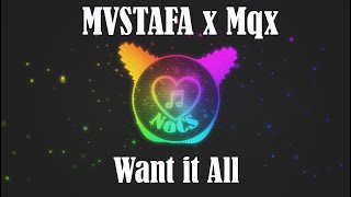 MVSTAFA x Mqx - Want it All