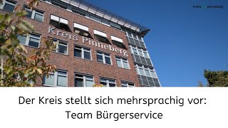 #DerKreisStelltSichMehrsprachigVor: Team Bürgerservice (Deutsch)