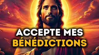 🔴 Accepte mes Bénédictions | Message De Dieu Urgent | Parole de Dieu | Jésus Christ