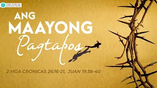 Ang Maayong Pagtapos | Ptr Matias Mahusay Sr.