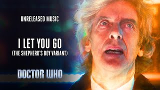 I Let You Go (The Shepherd's Boy Variant) - Doctor Who Unreleased Music