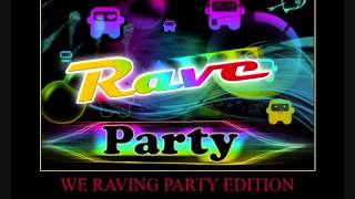 RAVING PARTY EDITION MIX MAY 2013 @DJ-YOUNGBUD,RDX,BLAKRHYNO,CHINO,VOICEMAIL,NAVINO,&MORE