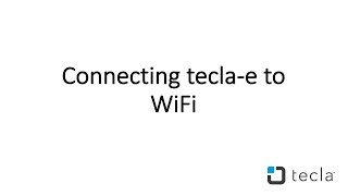 Connecting tecla-e to WiFi