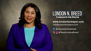 London N. Breed - Candidate for Mayor