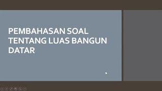 Pembahasan Soal Luas Bangun Datar