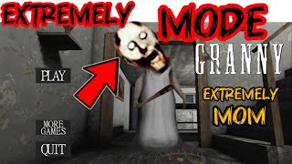 Granny Extremely Mode Escape | Extremely Mode Escape |, Granny door escape | Granny 3 enhanced