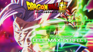 Dragon Ball Super - Cell Max Perfect OST (Total Terror)