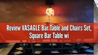 Review VASAGLE Bar Table and Chairs Set, Square Bar Table with 2 Bar Stools, Dining Pub Bar Table Se