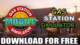 Download Gas Station Simulator Mobile for FREE! (Step-by-Step Guide)