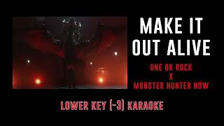 Make It Out Alive [Key -3] - ONE OK ROCK x MONSTER HUNTER NOW | カラオケ | Karaoke Instrumental & Lyrics