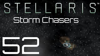 Stellaris | Storm Chasers | Episode 52