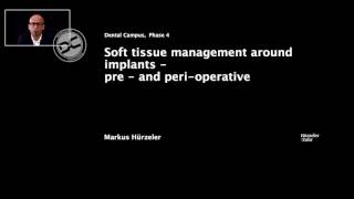 Pre  and peri operative soft tissue management