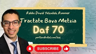 Daf Yomi Bava Metzia - Daf 70 with Rabbi Dovid Yehudah Rimmer