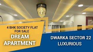 4 BHK Society Flat For Sale | Dream Apartment | Luxury Flat | Dwarka sec 22 #4bhk  #forsale  #delhi