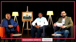 Ramazanda Sizdeyiz - Tanzanya " Tanzanya'da Ramazan "