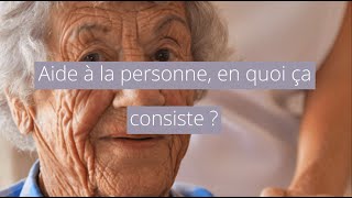 Aide à la personne, en quoi ça consiste ?