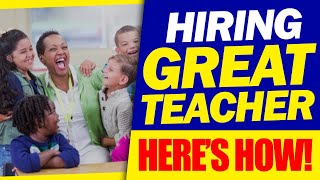 Tips of the Expert: Hiring the Best Child Care Teachers