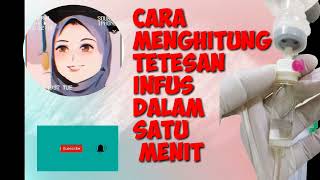 Cara Menghitung Tetesan Infus Per Menit