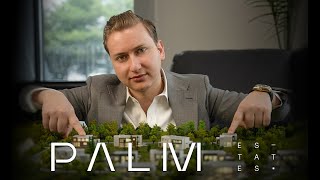 Introducing Palm Estates