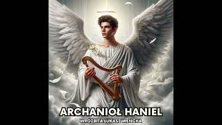 😇 ARCHANIOŁ HANIEL 😇