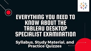 Tableau Desktop Specialist Examination | Syllabus, Study Material, & Practice Quizzes