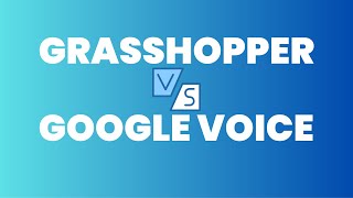 Grasshopper vs Google Voice: Which Fits Your Business Best?