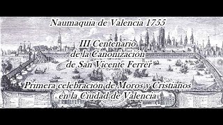 M. ANGEL BUSTOS -"LA NAUMAQUIA 1755, PRIMERA RESEÑA DE LA FIESTA DE MOROS Y CRISTIANOS EN VALENCIA"