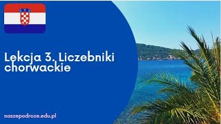 Liczebniki chorwackie. Czyli, uczymy się liczyć po chorwacku :)