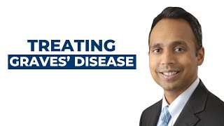 Graves' Disease - Symptoms and Treatments