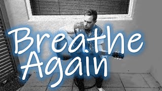 Breathe Again - Toni Braxton (Brett Wilson)