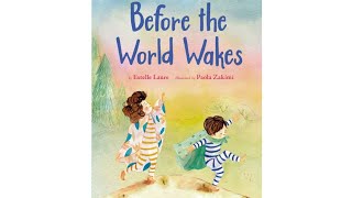 Before the world Wakes| Sibling Bond| Dreams |Readaloud| 5 - 8 year olds