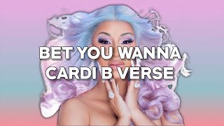 Cardi B - Bet You wanna (Verse) Lyrics Video