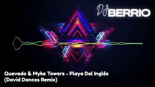 Quevedo & Myke Towers - Playa Del Inglés (David Dancos Remix)