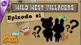 Determining the Villagers for My Wild West Themed Island | ACNH