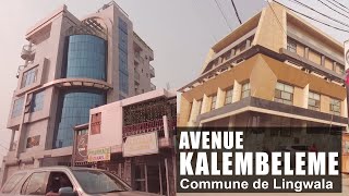 Les artères de Kinshasa | Avenue KALEMBELEMBE | Lingwala | Kinshasa - RDC