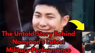 The Untold Story Behind Namjoon's Latest Military Performance #bts #RM #btsnews #BTSlatestupdates